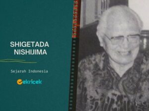 Shigetada Nishijima adalah seorang agen intelejen Angkatan Laut Jepang. Sebelum Perang Pasifik ia mengadakan hubungan dengan kaum nasionalis Indonesia dengan kedok sebagai seorang pegawai toko serba ada.