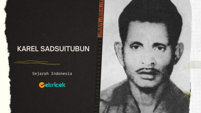 Karel Sadsuitubun adalah Pahlawan Nasional dan Korban G30S. Lahir di Maluku Tenggara, 14 Oktober 1928 dan meninggal di Jakarta, 1 Oktober 1965.