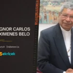 Monsignor Carlos Filipe Ximenes Belo: Sang Pejuang Kemerdekaan Timor Leste dan Penerima Nobel Perdamaian