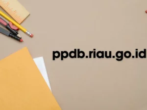 Cekricek, Berita Riau Hari Ini: Panduan Lengkap PPDB Riau Go ID: Semua yang Perlu Anda Ketahui