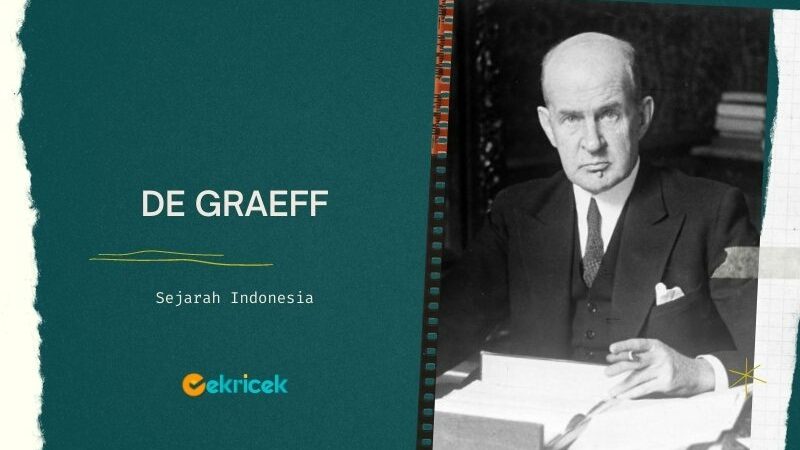De Graeff memiliki nama lengkap Andires Cornelis Dirk De Graeff adalah gubernur Jenderal Hindia Belanda yang memerintah pada 7 September 1926 hingga 11 September 1931.