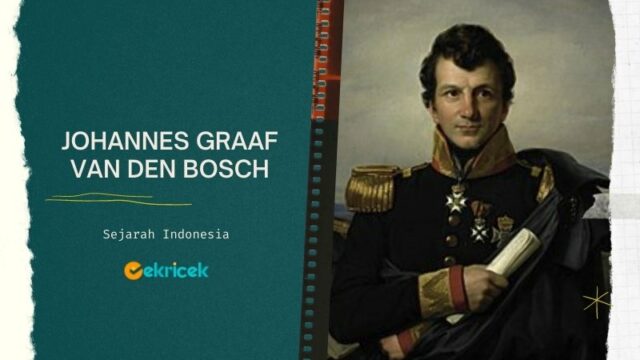 Johannes Graaf Van Den Bosch adalah Gubernur Jenderal Hindia Belanda ke-43 yang memerintah sejak 1830 - 1834. Lahir di Herwijnen, Provinsi Gelderland, Belanda, pada 1 Februari 1780.
