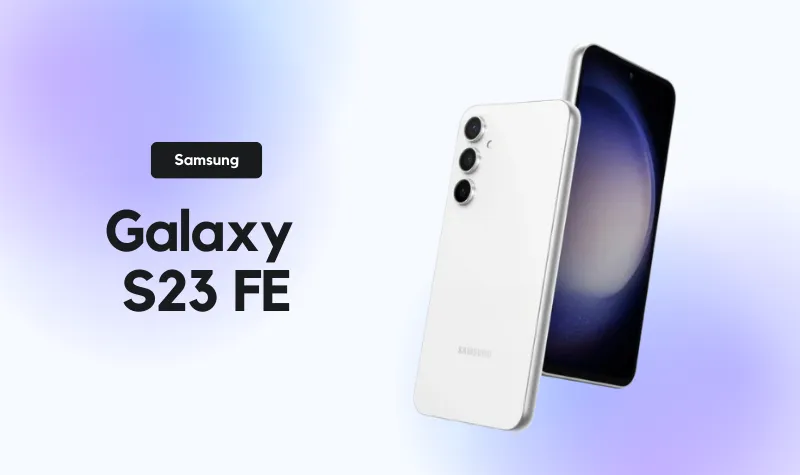 Galaxy S23 FE: Harga Terjangkau dengan Spesifikasi Mumpuni?