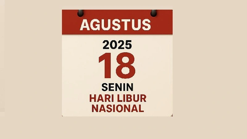 Pemerintah Rencanakan 18 Agustus 2025 Hari Libur Nasional
